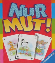 Nur mut !