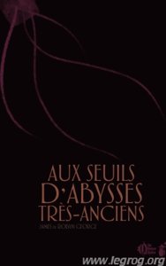 Aux Seuils d'Abysses Très Anciens