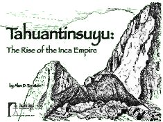 Tahuantinsuyu - The rise of the Inca Empire