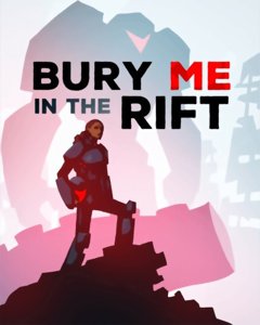 Bury Me in the Rift