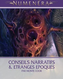 Numenéra - Conseils Narratifs & Étranges Époques