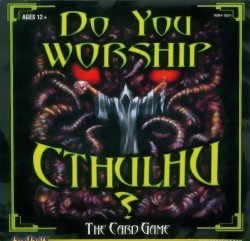 Do You Worship Cthulhu? - The Card Game