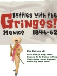 Battles with the Gringos! Mexico 1846-62