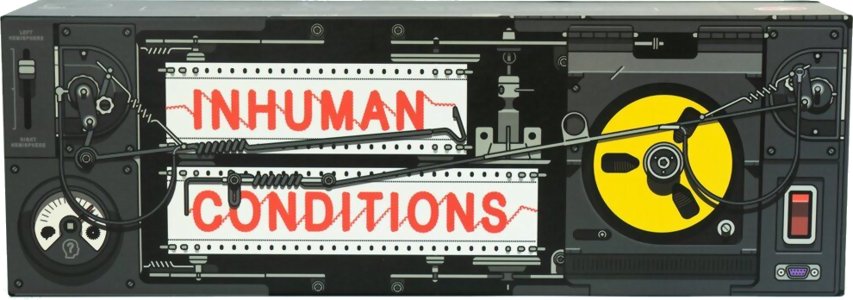 Inhuman Conditions