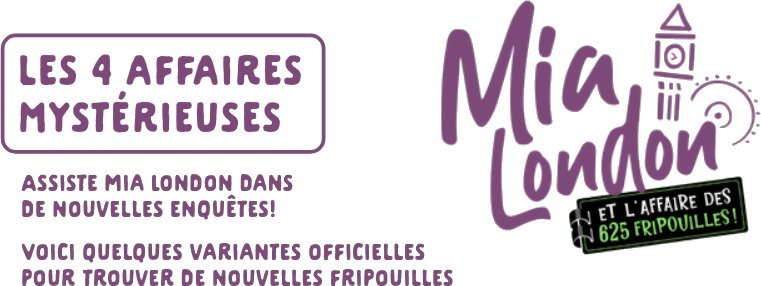 Mia London et l'affaire des 625 fripouilles : les 4 affaires mystérieuses