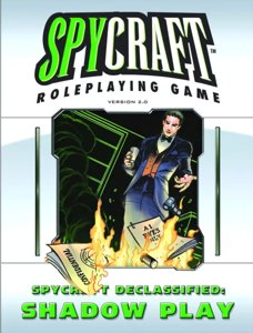 Spycraft 2.0 - Spycraft Declassified: Shadow Play