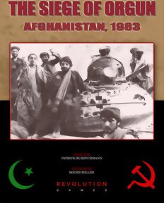 THE SIEGE OF ORGUN Afghanistan, 1983
