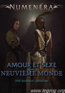 Numenéra - Amour et Sexe dans le Neuvième Monde