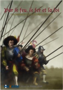 Par le feu, le fer et la foi