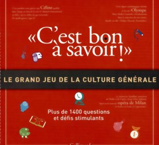 C'est bon à savoir! - Le grand jeu de la Culture Générale