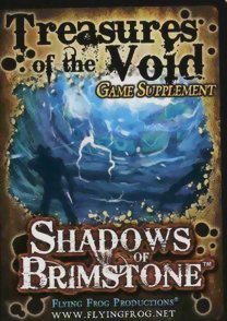 Shadows of Brimstone - Treasures of the Void Supplement
