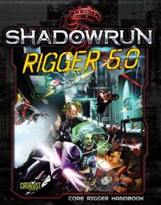 Shadowrun 5ème édition - Rigger 5.0