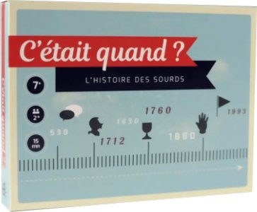 C'était quand ? l'Histoire des Sourds