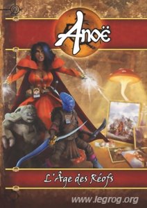 Anoë - L'Âge Des Réofs