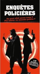 Enquêtes policières De quel côté serez-vous ? Fin limier ou ennemi public ?