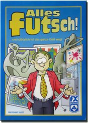 Alles Futsch!
