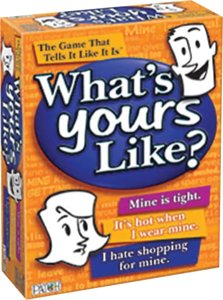 What's Yours Like?