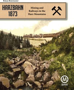 Harzbahn 1873 - Mining and railways in the Harz Mountains