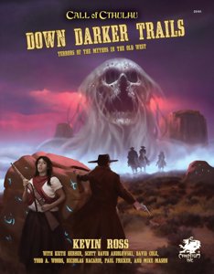 Call of Cthulhu 7th Ed - Down Darker Trails