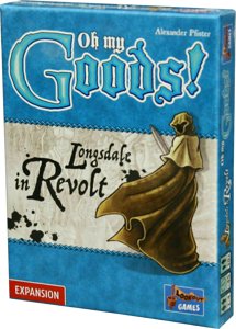 Oh My Goods! - Longsdale in Revolt