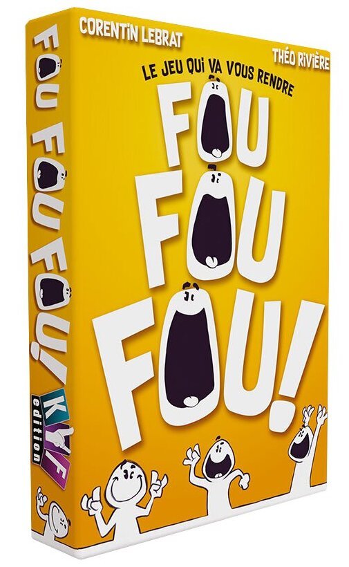 Fou Fou Fou !