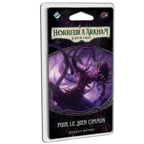 Horreur à Arkham : Le Jeu de Cartes : Pour le Bien Commun