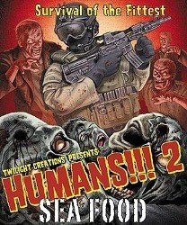 Humans!!! 2 : Sea Food