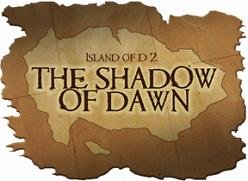 Island Of D 2 : The Shadow of Dawn