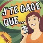 J'te gage que...