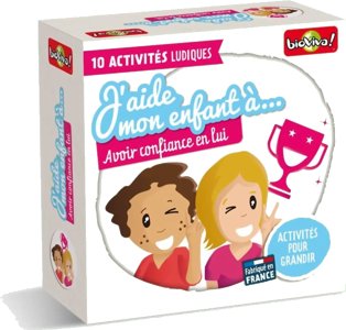 J'aide Mon Enfant à... avoir en confiance en lui