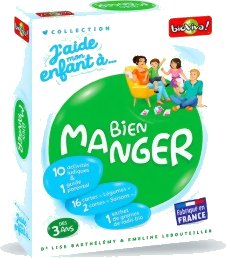 J'aide mon enfant à... Bien Manger