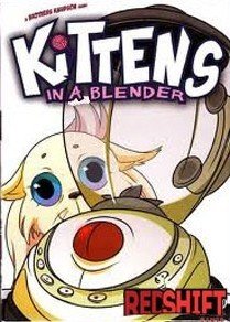 Kittens in a Blender