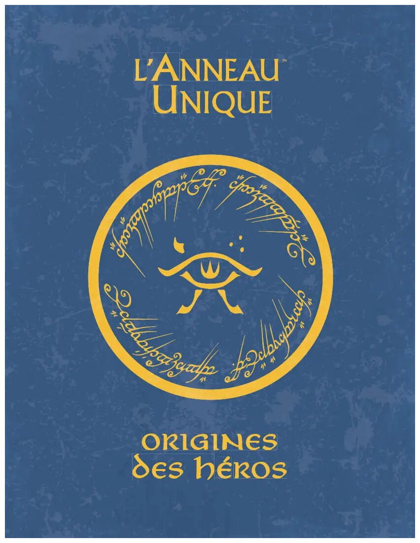 L'anneau Unique - Origines des héros