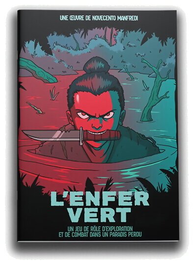 L'enfer Vert - Un jeu de rôle d'exploration et de combat dans un paradis perdu