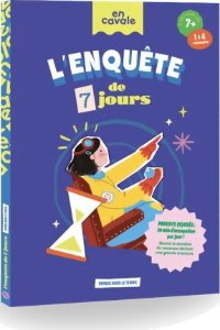 L'Enquête De 7 Jours - Voyage Dans Le Temps