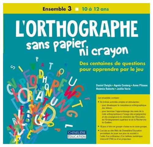 L'orthographe Sans Papier Ni Crayon - Ensemble 3 - 10 À 12 Ans