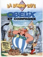 La Bonne Paye - Obélix et compagnie