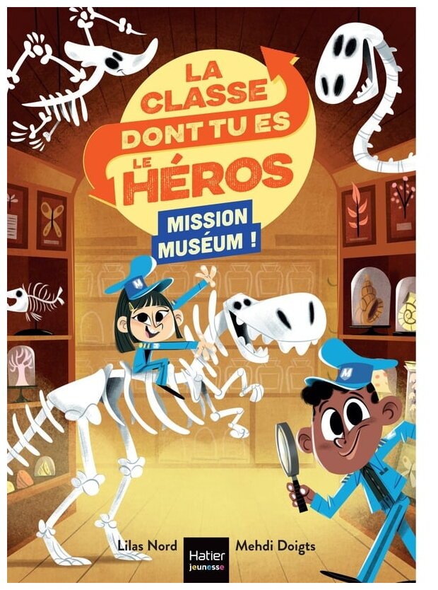 La Classe Dont Tu Es Le Héros - Mission Muséum !