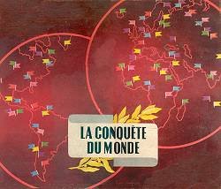 La Conquête du Monde