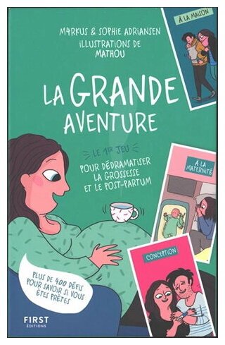 La Grande Aventure - Le 1er Jeu Pour Dédramatiser La Grossesse Et Le Post-Partum