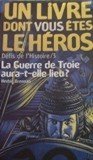 La Guerre de Troie aura-t-elle-lieu?
