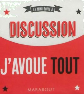 La mini boîte à discussion J'avoue tout !