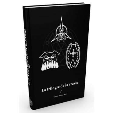 La Trilogie de la Crasse