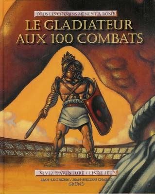 Le Gladiateur aux 100 Combats