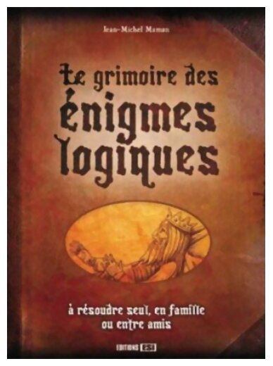 Le Grimoire Des Énigmes Logiques
