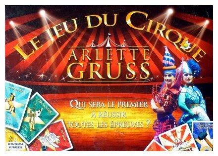 Le Jeu Du Cirque Arlette Gruss
