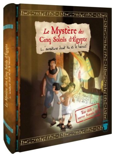 Le Mystère des Cinq Soleils D'Egypte - L'Aventure Dont Tu Es Le Héros !