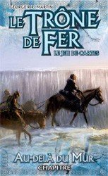 Le Trône de Fer - JCE : Au-delà du Mur
