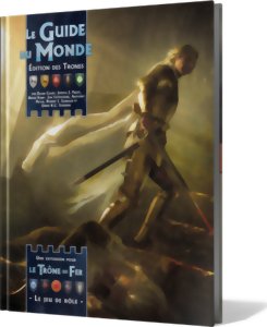 Le Trône de Fer JDR - Le Guide du Monde