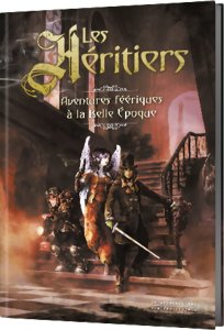 Les Héritiers - Aventures Féériques à la Belle Époque
